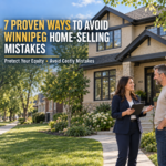 7 Proven Ways You Can Avoid Winnipeg Home-Selling Mistakes